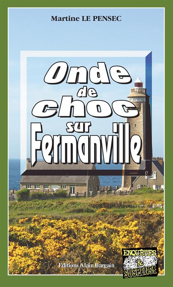 Onde de choc sur Fermanville: Un thriller déroutant !