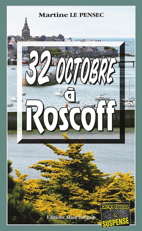 32 Octobre à Roscoff: Mystères et suspense en Bretagne