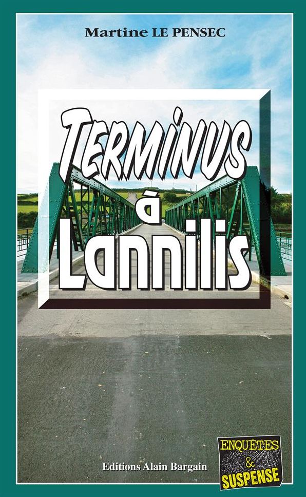 Terminus à Lannilis: Un thriller machiavélique