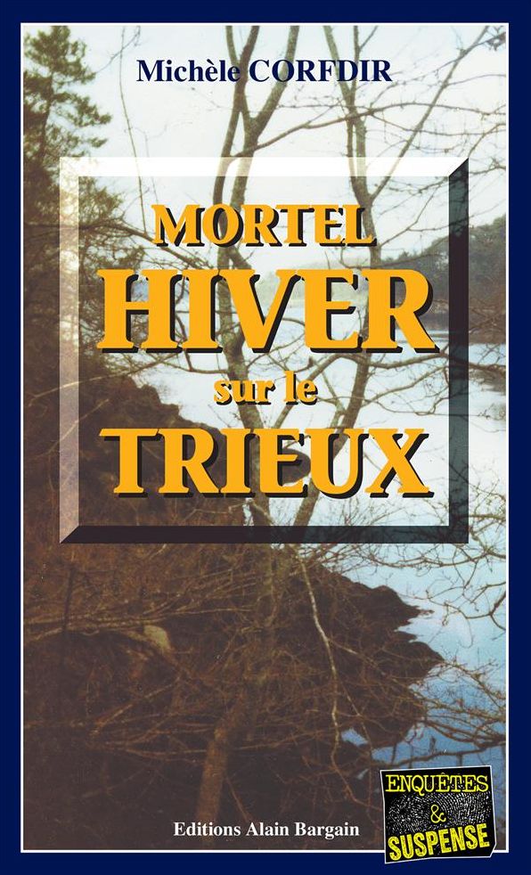 Mortel hiver sur le Trieux: Un thriller au dénouement inattendu