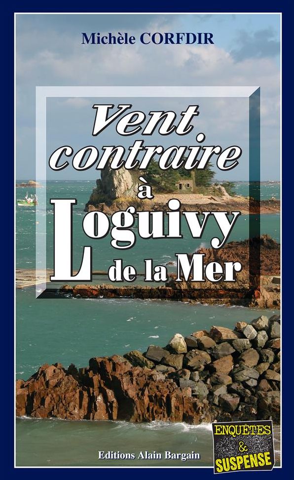 Vent contraire à Loguivy de la Mer: Un polar sur la côte bretonne