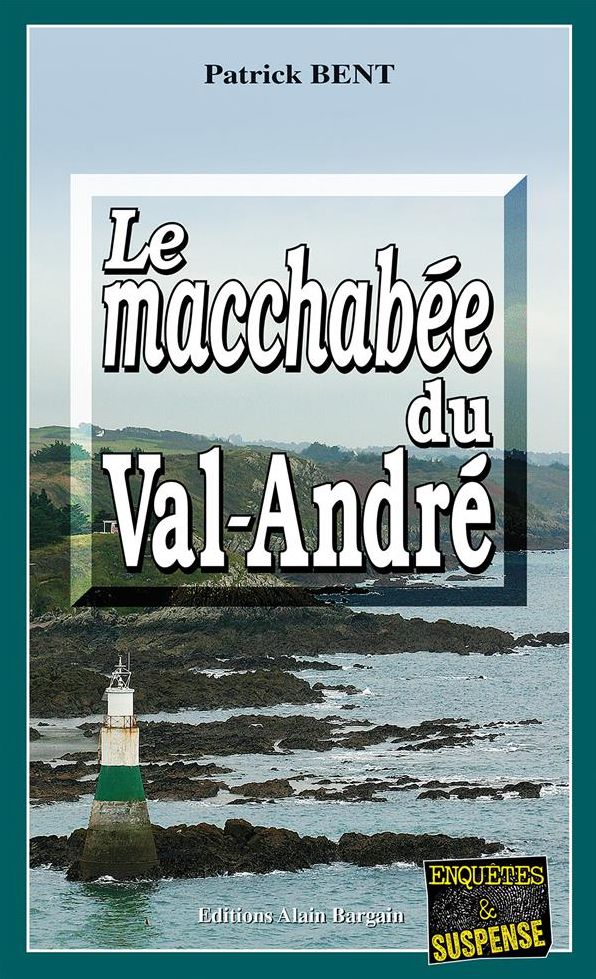 Le macchabée du Val-André: Un polar dans les ports de Bretagne