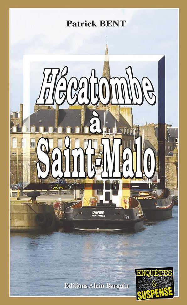 Hécatombe à Saint-Malo: Un polar breton