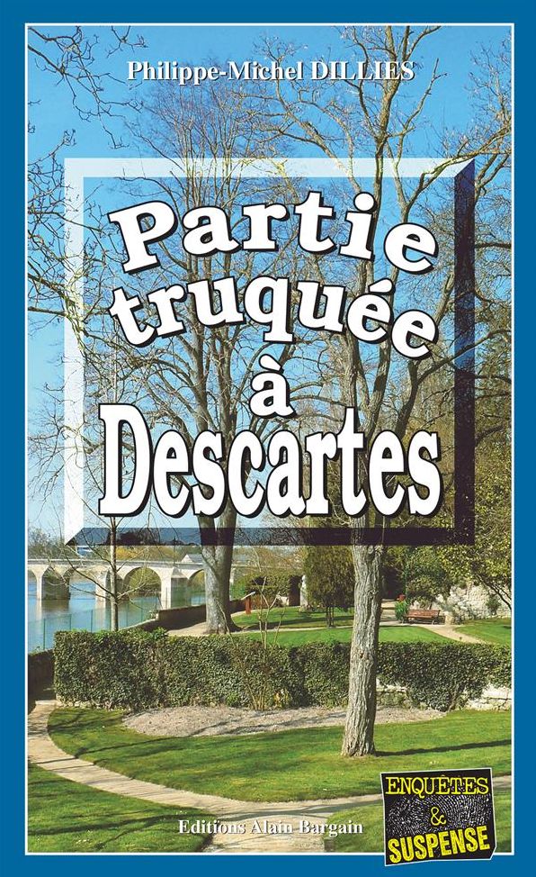 Partie truquée à Descartes: Un thriller en Indre-et-Loire