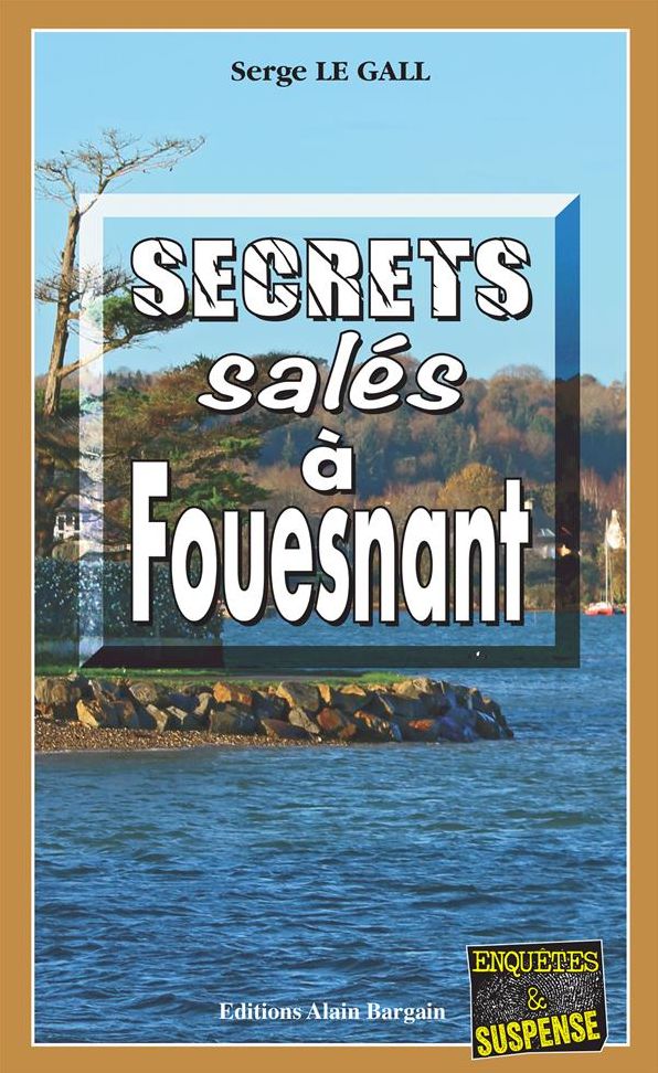 Secrets salés à Fouesnant: Polar au bord de l'Atlantique