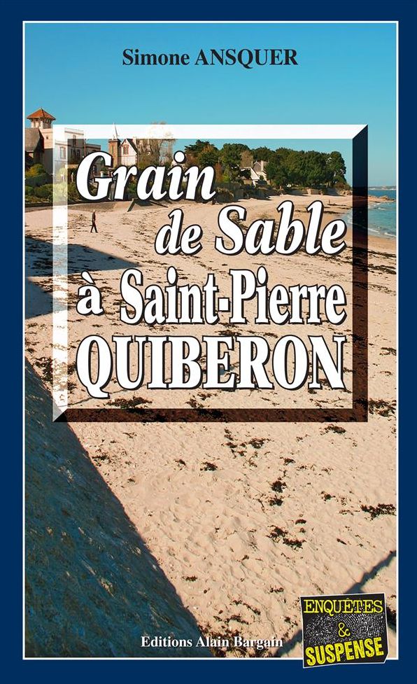 Grain de sable à St-Pierre-Quiberon: Un polar au dénouement inattendu