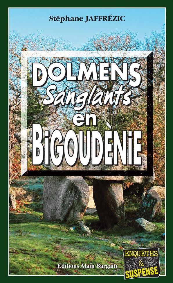 Dolmens sanglants en Bigoudènie: Une enquête du capitaine Maxime Moreau