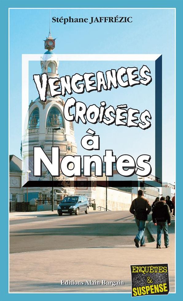 Vengeances croisées à Nantes: Une enquête complexe