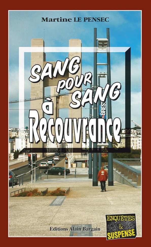 Sang pour sang à Recouvrance: Un polar inquiétant