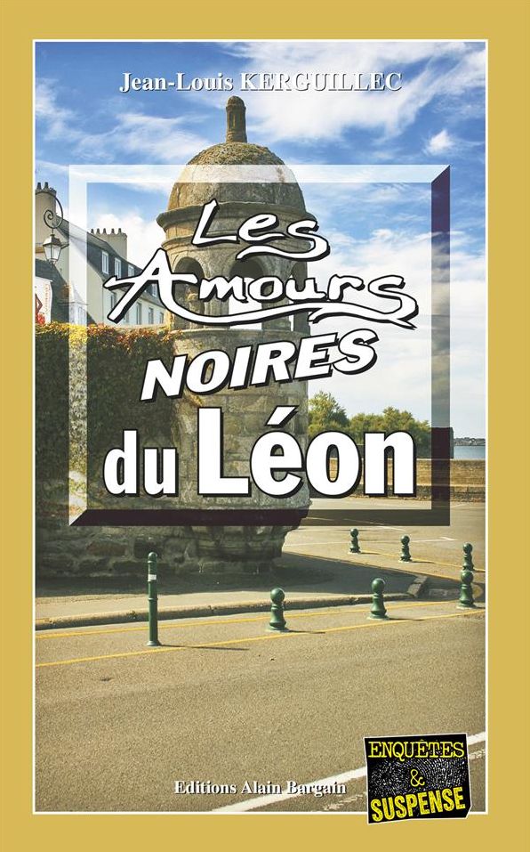 Les Amours noires du Léon: Un polar palpitant