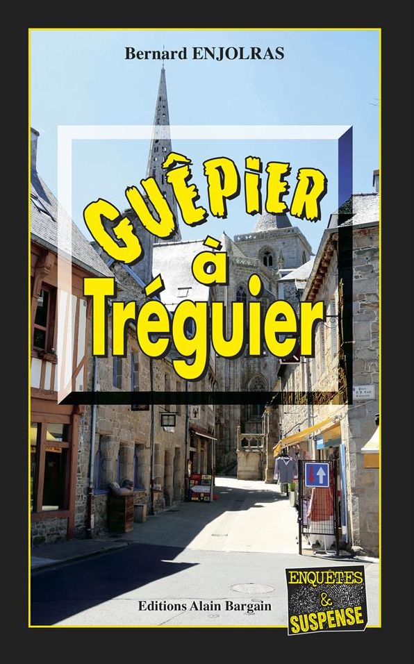Guêpier à Tréguier: Un suspense à toutes épreuves
