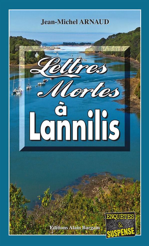 Lettres mortes à Lannilis: Polar avec le pays des Abers pour toile de fond