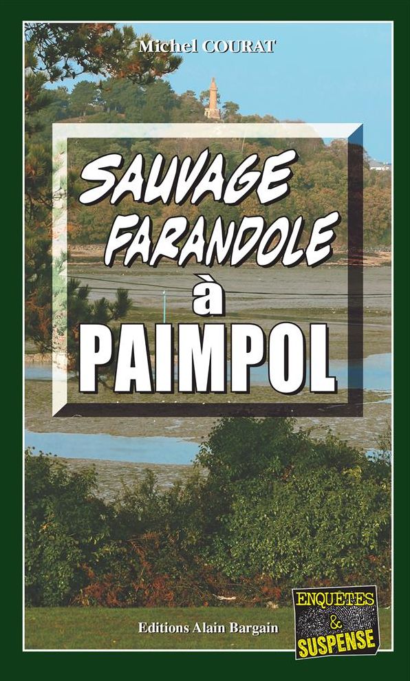 Sauvage farandole à Paimpol: Un polar décapant