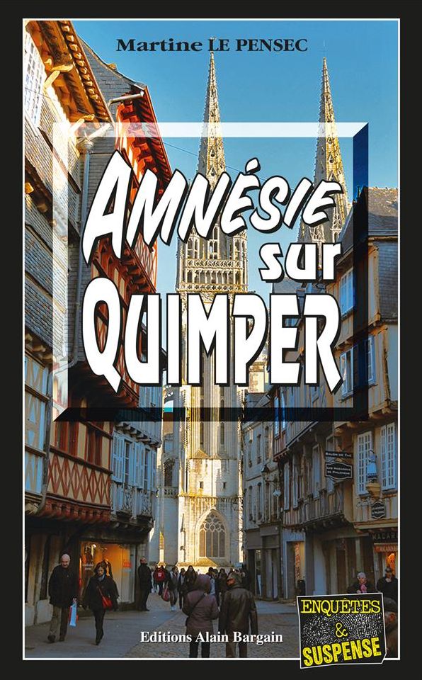 Amnésie sur Quimper: Une enquête de Léa Mattei