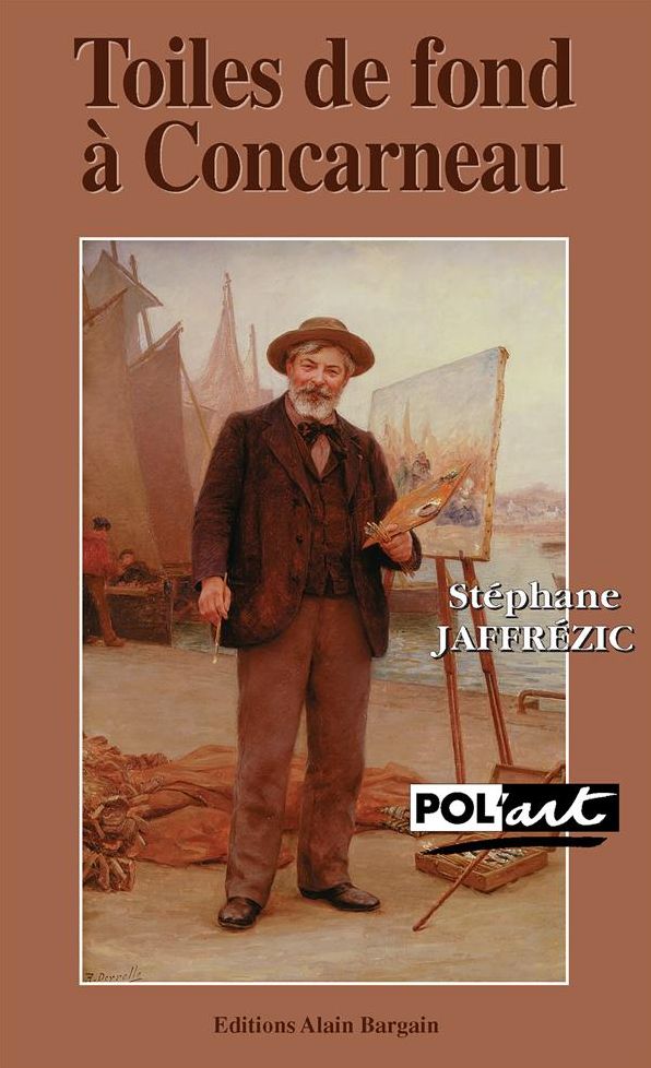 Toiles de fond à Concarneau: Une enquête dans les milieux artistiques bretons du XIXe siècle