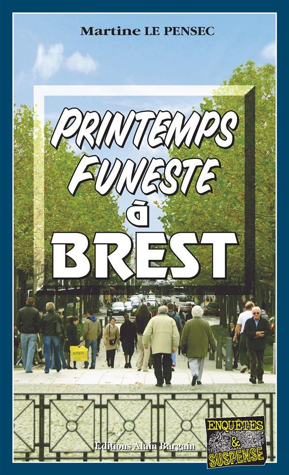 Printemps funeste à Brest: Un polar breton au suspense saisissant