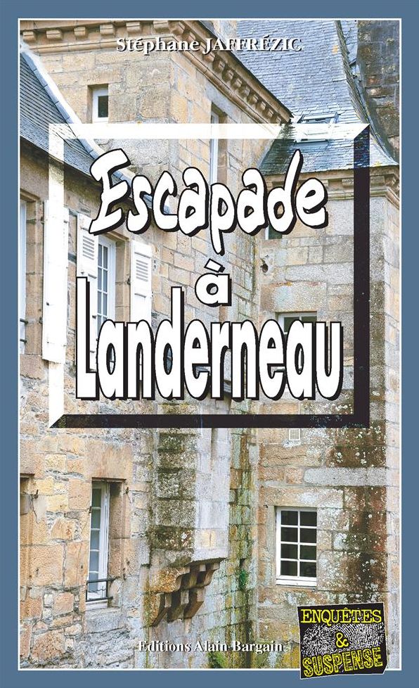 Escapade à Landerneau: Un polar breton au suspense saisissant