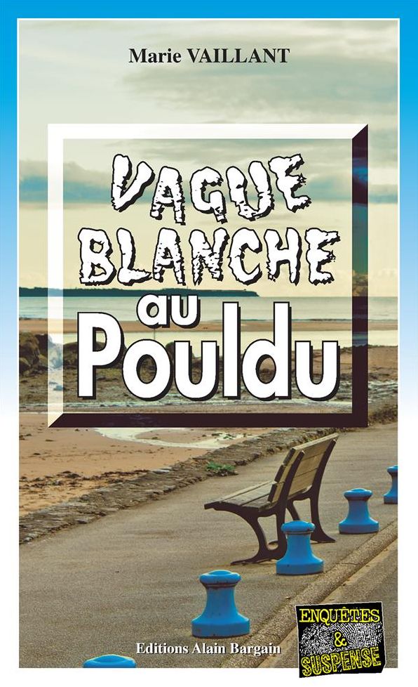 Vague blanche au Pouldu: Une enquête du lieutenant Aubain