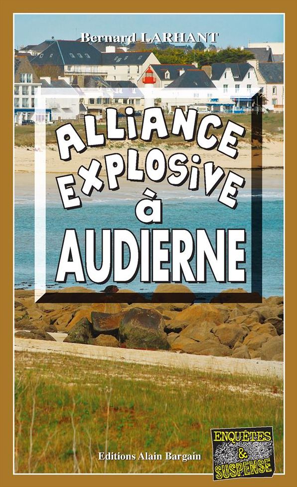 Alliance explosive à Audierne: Un polar régional captivant