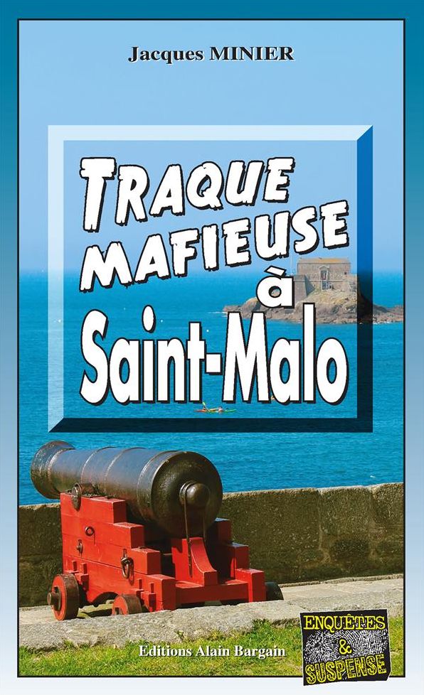 Traque mafieuse à Saint-Malo: Immersion dans la mafia bretonne