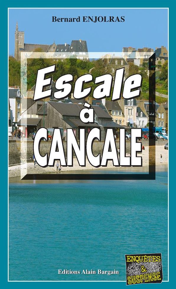 Escale à Cancale: Les enquêtes de Bernie Andrew