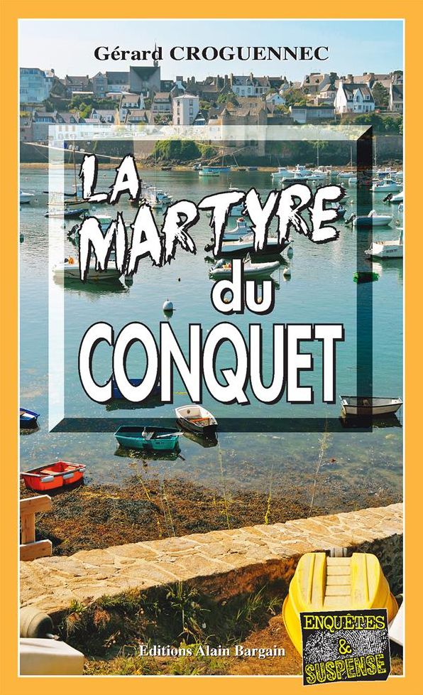 La martyre du Conquet: Mystérieuses disparitions à la pointe bretonne