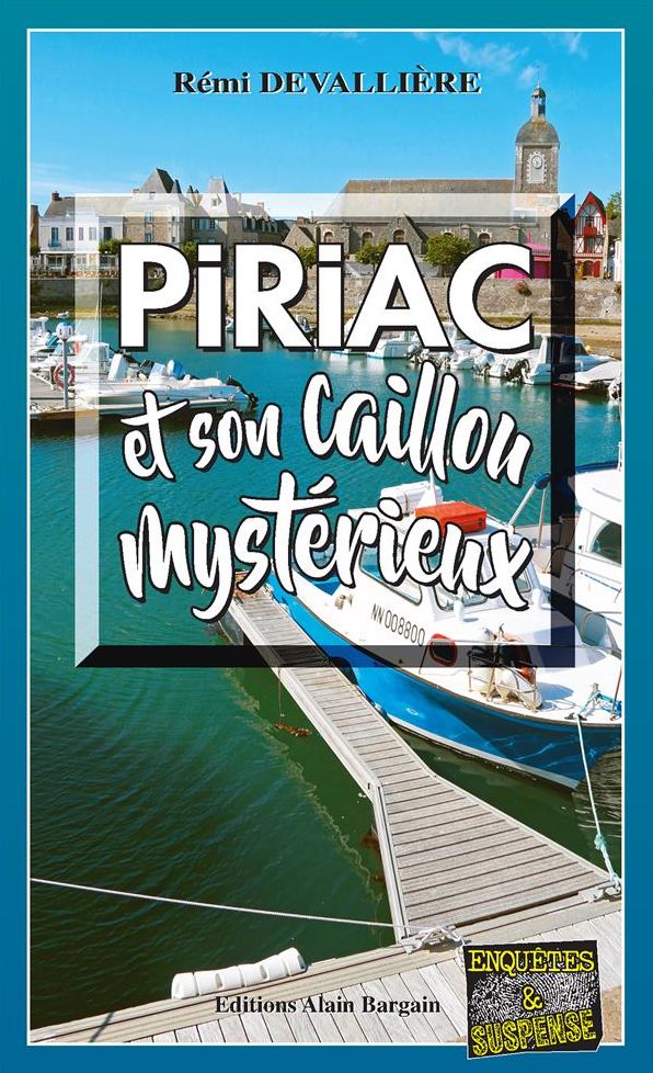 Piriac et son caillou mystérieux: Une enquête du commissaire Anconi