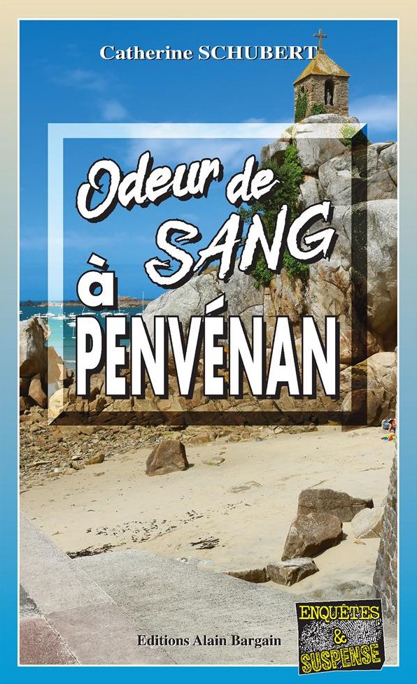 Odeur de sang à Penvénan: Enquête en côtes d'Armor