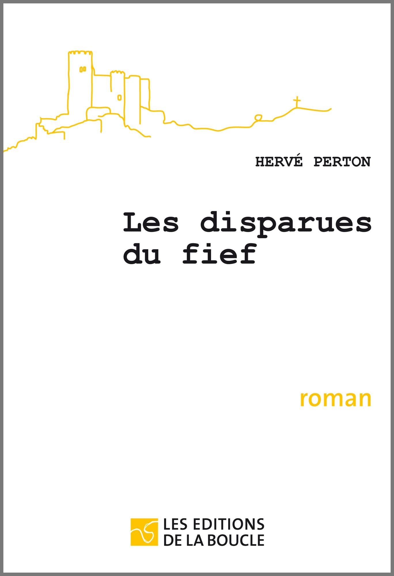 Les disparues du fief: Roman historique