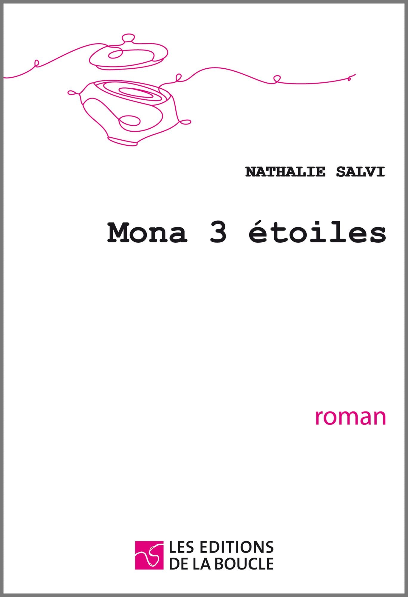 Mona 3 étoiles: Roman