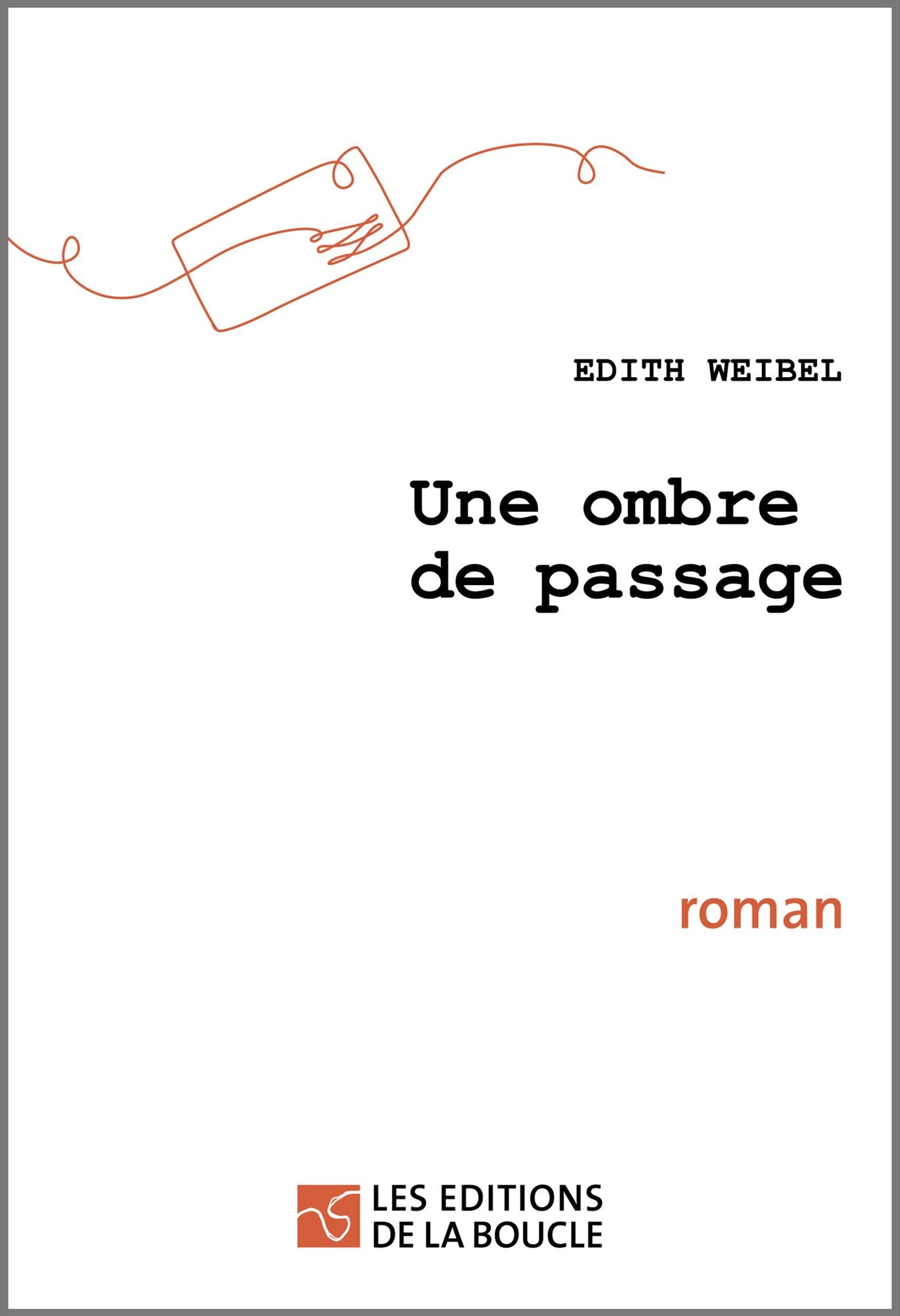 Une ombre de passage: Roman