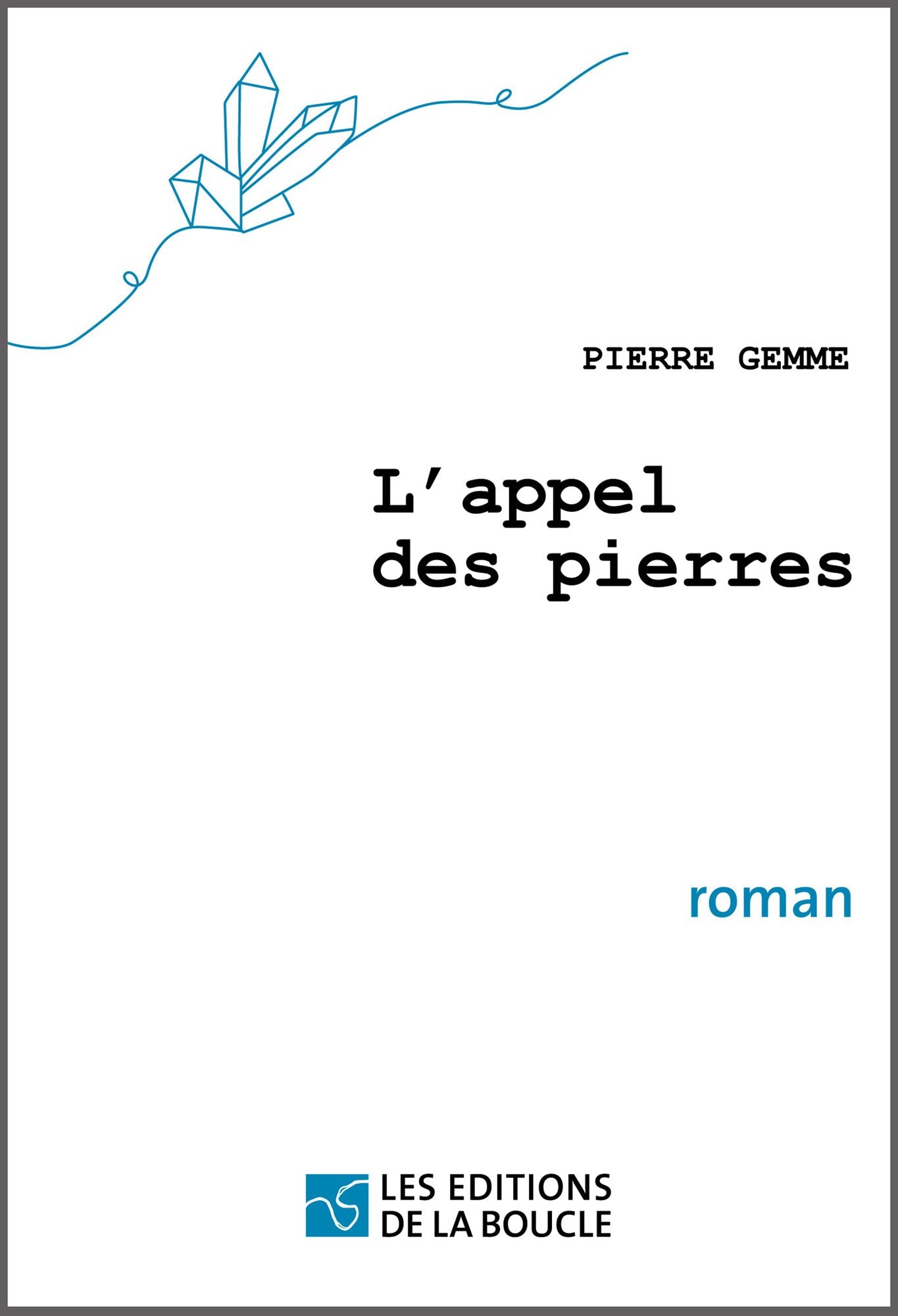L'appel des pierres: Roman policier