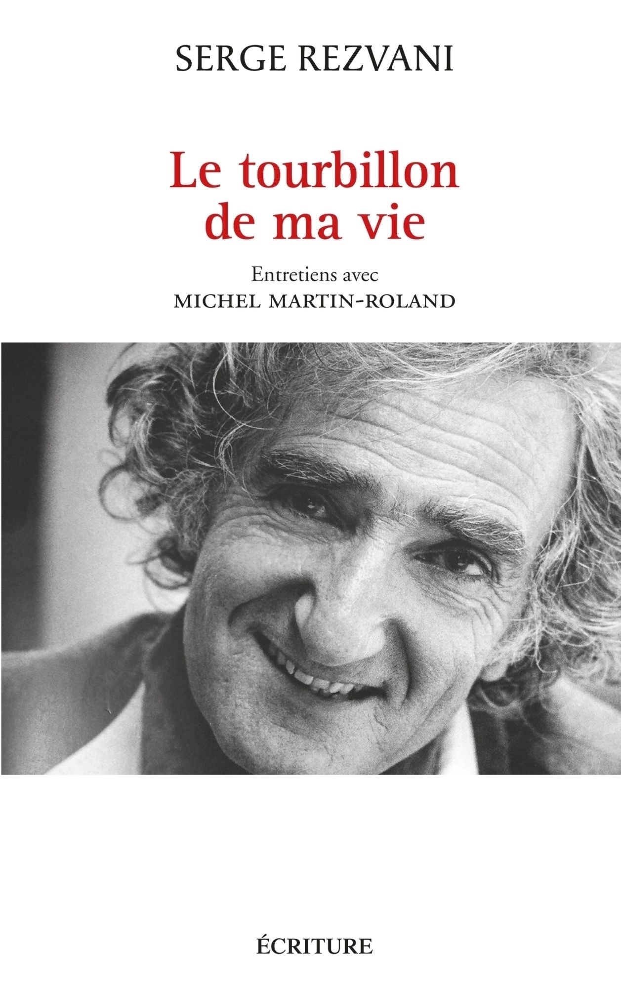Le tourbillon de ma vie: Entretiens avec Michel Martin-Roland