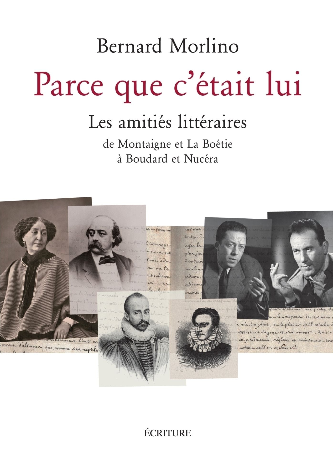 Parce que c'était lui: 50 amitiés littéraires