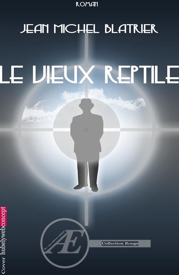 Le vieux reptile: Thriller