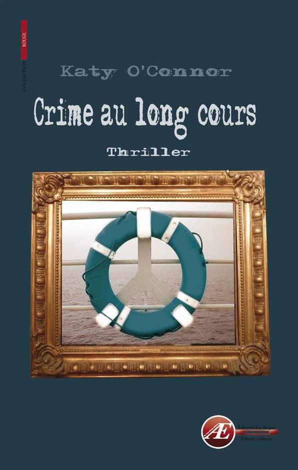Crime au long cours: Thriller