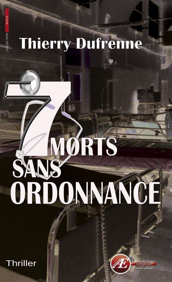 7 morts sans ordonnance: Thriller