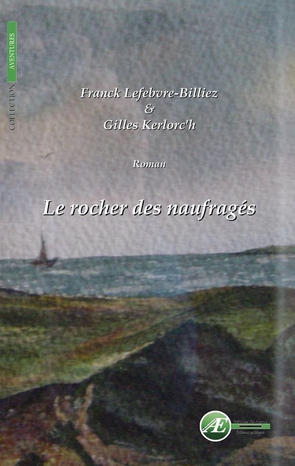 Le rocher des naufragés: Roman