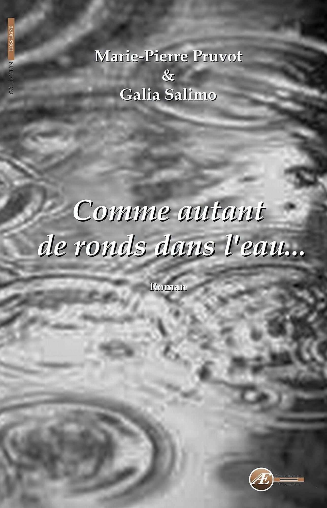 Comme autant de ronds dans l'eau: Un roman dans le monde de la nuit