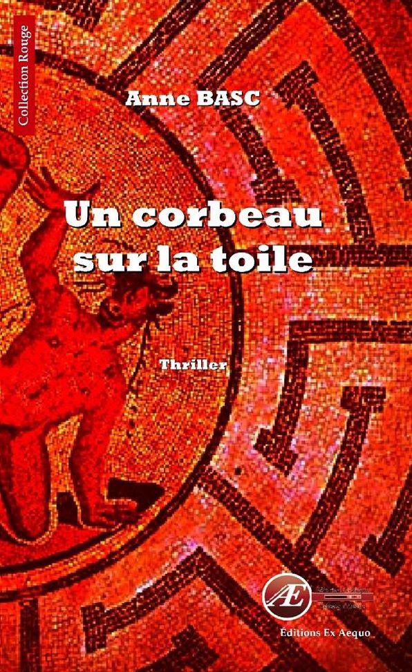 Un corbeau sur la toile: Thriller