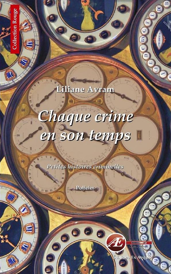 Chaque crime en son temps: Petites histoires criminelles