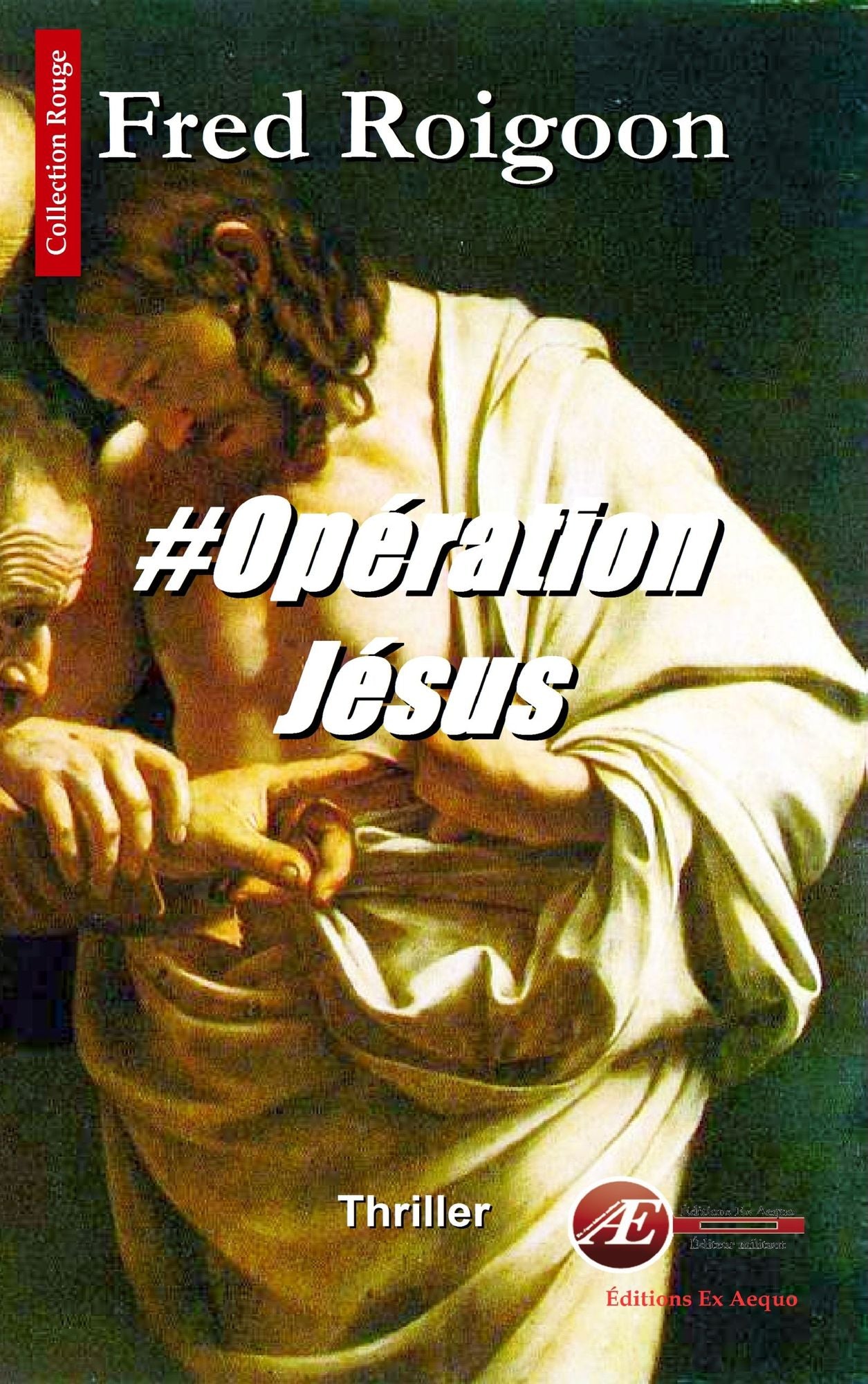 Opération Jésus: Un thriller politique