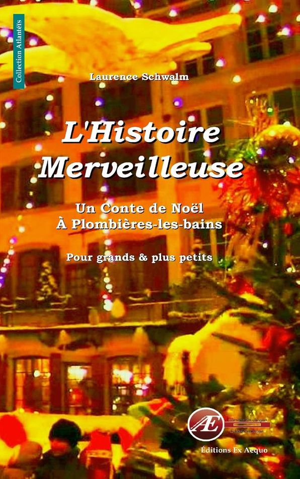 L'histoire merveilleuse: Un conte de Noël à Plombières-les-Bains