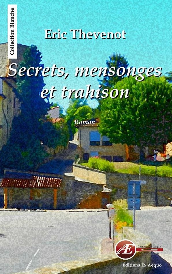 Secrets, mensonges et trahison: Un roman bouleversant