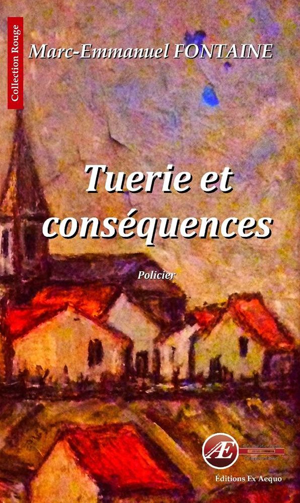Tuerie et conséquences: Roman policier