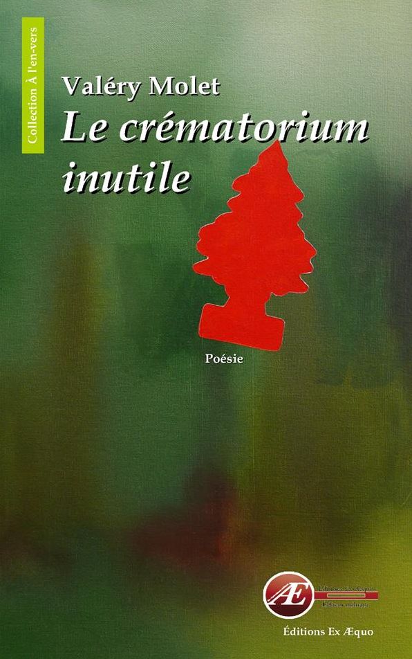 Le crématorium inutile: Recueil de poésie
