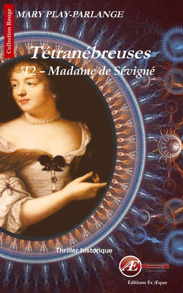 Madame de Sévigné: Thriller historique