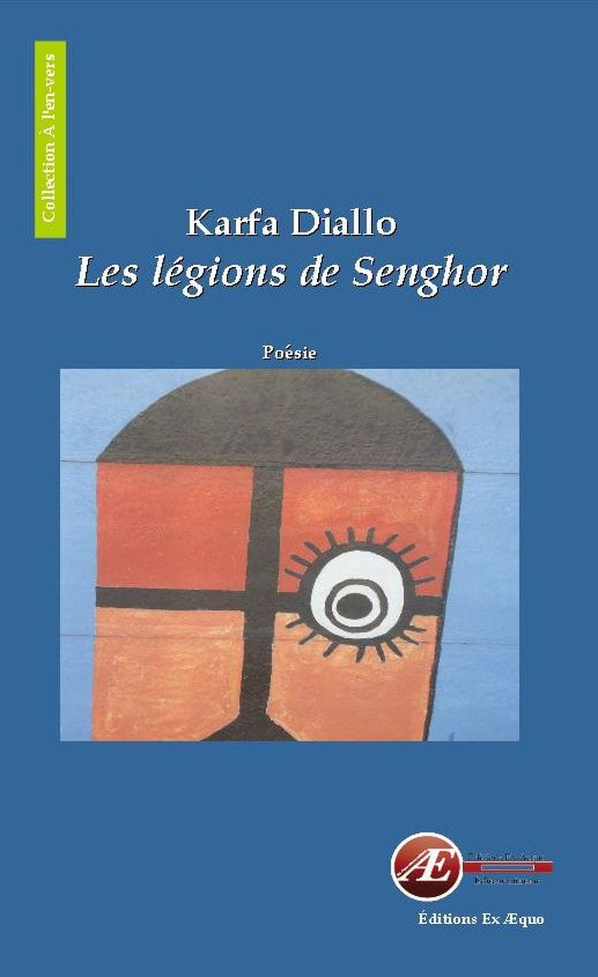 Les Légions de Senghor: Recueil de poèmes sur l'Afrique