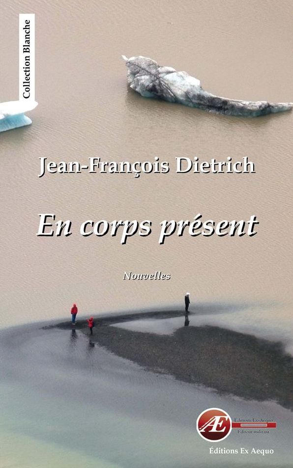 En corps présent: Recueil de nouvelles