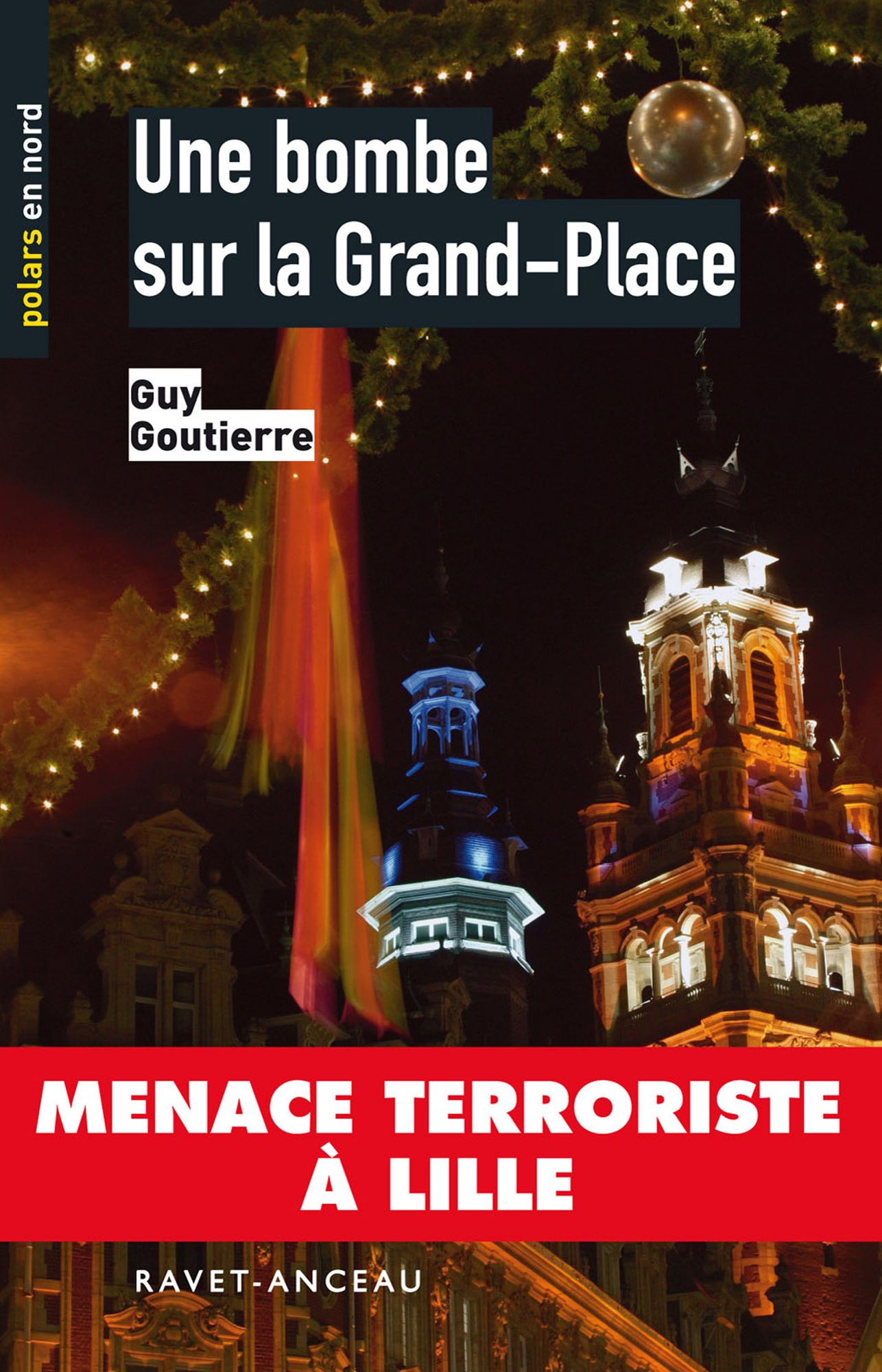 Une bombe sur la Grand-Place: Menace terroriste à Lille